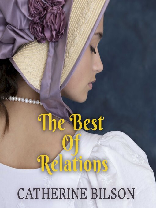 Title details for The Best of Relations by Catherine Bilson - Wait list